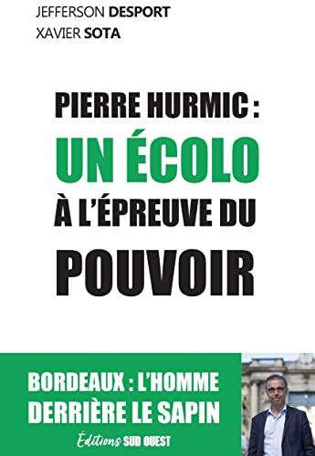 Pierre Hurmic : un écolo à l'épreuve du pouvoir