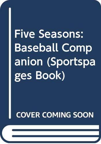 Five Seasons: Baseball Companion (Sportspages Book)