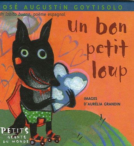 Un bon petit loup. Un lobito bueno : poème espagnol