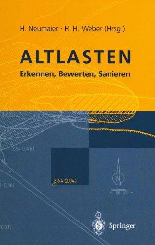 Altlasten: Erkennen, Bewerten, Sanieren