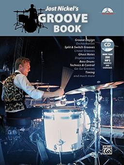 Jost Nickel's Groove Book: Groove Design, Orchestration, Split & Switch Grooves, Linear Grooves, Ghost Notes, Displacements, Bass Drum: Technics & ... Timing and much more (English Edition)