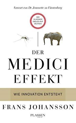 Der Medici-Effekt:Wie Innovation entsteht