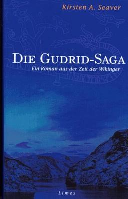 Die Gudrid- Saga. Ein Roman aus der Zeit der Wikinger