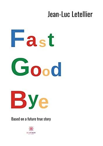 Fast good bye