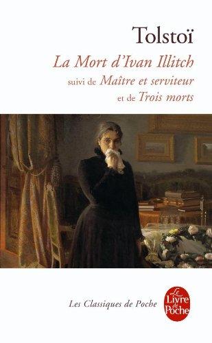 La mort d'Ivan Illitch. Maître et serviteur. Trois morts