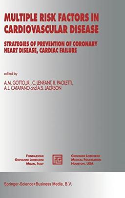 Multiple Risk Factors in Cardiovascular Disease: Strategies of Prevention of Coronary Heart Disease, Cardiac Failure, and Stroke (Medical Science Symposia Series)