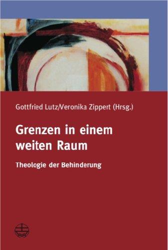 Grenzen in einem weiten Raum: Theologie und Behinderung