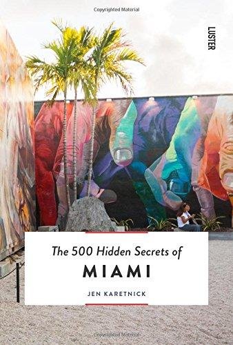 The 500 Hidden Secrets of Miami