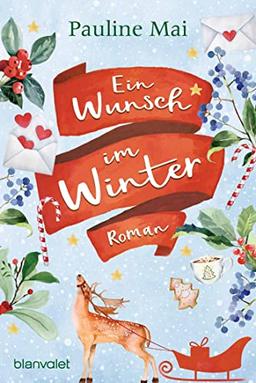 Ein Wunsch im Winter: Roman