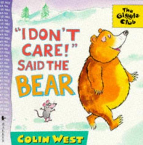 I Don't Care, Said the Bear (Giggle Club)