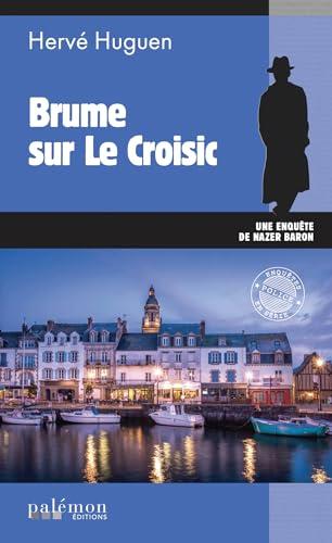 Une enquête de Nazer Baron. Vol. 25. Brume sur Le Croisic