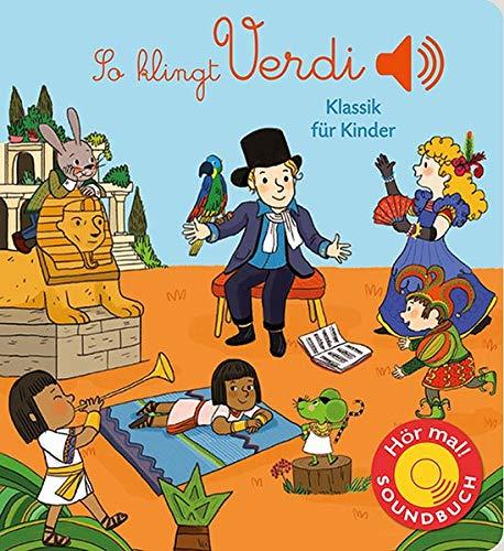 So klingt Verdi: Klassik für Kinder (Soundbuch) (Soundbücher)