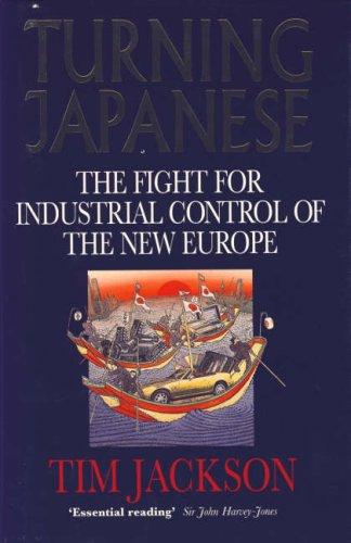 Turning Japanese: Fight for Industrial Control of the New Europe