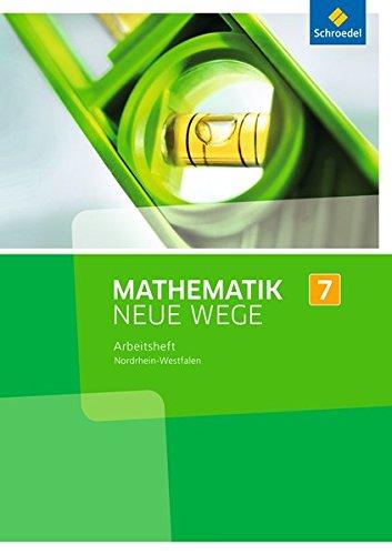 Mathematik Neue Wege SI - Ausgabe 2013 für Nordrhein-Westfalen: Arbeitsheft 7