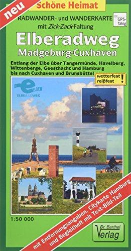 Radwander- und Wanderkarte mit Zick‑Zack‑Faltung Elberadweg, Magdeburg-Cuxhaven: Entlang der Elbe über Tangermünde, Havelberg, Wittenberge und ... Cuxhaven sowie Brunsbüttel (Schöne Heimat)