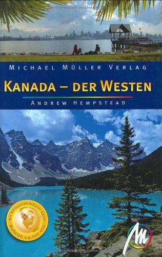 Kanada der Westen: Reisehandbuch mit vielen praktischen Tipps