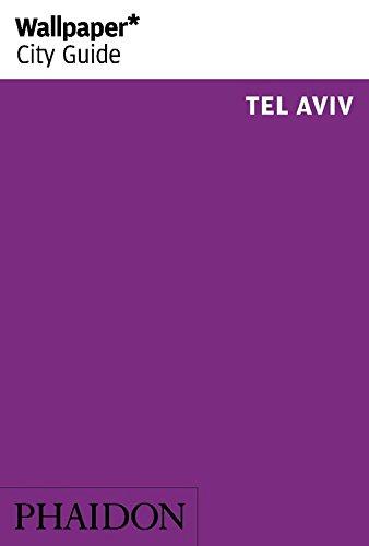 Wallpaper* City Guide Tel Aviv 2014 (Wallpaper City Guides)