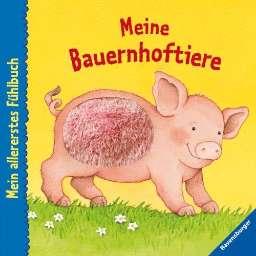 Mein allererstes Fühlbuch: Meine Bauernhoftiere