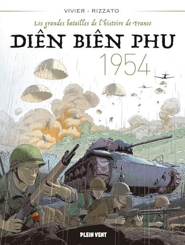 Les grandes batailles de l'histoire de France. Vol. 4. Diên Biên Phu : 1954