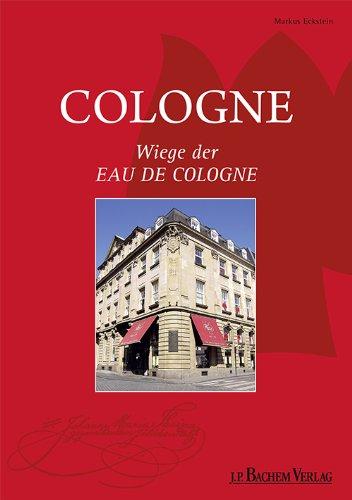 Cologne: Wiege der Eau de Cologne