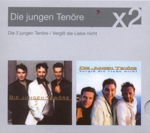 Die 3 Jungen Tenöre/Vergiss die Liebe Nicht