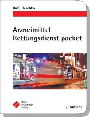 Arzneimittel Rettungsdienst pocket - Medikamente in der präklinischen Notfallmedizin