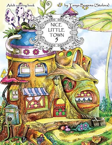 Nice Little Town: Adult Coloring Book (Stress Relieving Coloring Pages, Coloring Book for Relaxation)