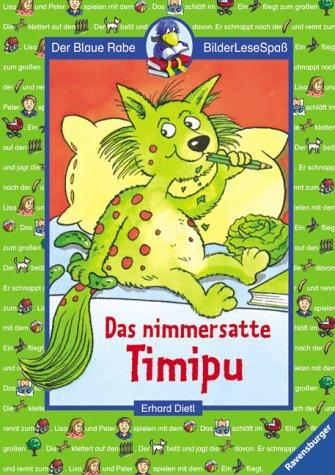 Der Blaue Rabe - BilderLeseSpaß: Das nimmersatte Timipu