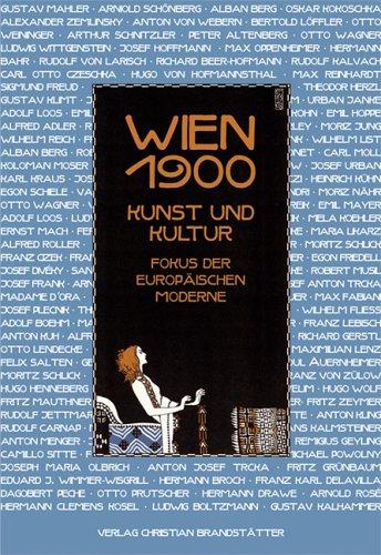 Wien um 1900. Kunst und Kultur. Fokus der europäischen Moderne