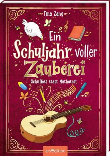 Ein Schuljahr voller Zauberei – Schulfest statt Mathetest (Ein Schuljahr voller Zauberei 2): Kinderbuch ab 8 Jahre | Fröhliches Abenteuer über Schule und Freundschaft mit einer Prise Magie