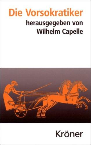 Die Vorsokratiker: Geleitwort und Nachbemerkungen von Christof Rapp