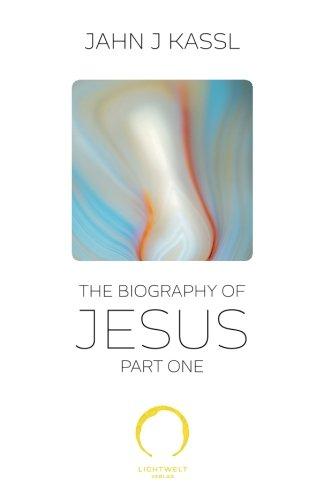 The Biography of Jesus: Part One