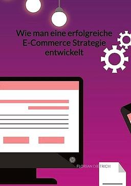 Wie man eine erfolgreiche E-Commerce Strategie entwickelt: DE