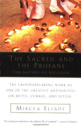 Sacred and the Profane: The Nature of Religion