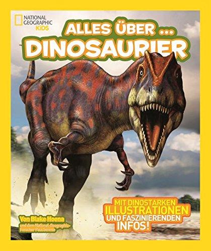 National Geographic KiDS Alles über ...: Bd. 3: Dinosaurier