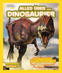 National Geographic KiDS Alles über ...: Bd. 3: Dinosaurier