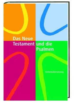 Das Neue Testament und die Psalmen: Einheitsübersetzung