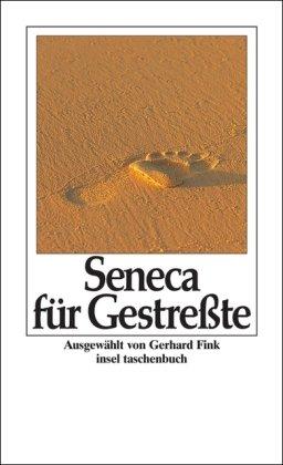 Seneca für Gestreßte