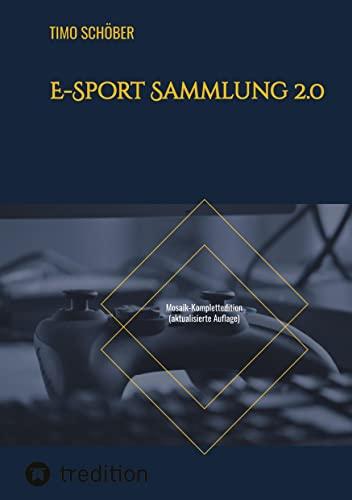 E-Sport Sammlung 2.0: Mosaik-Komplettedition (aktualisierte Auflage)