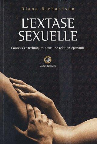 L'extase sexuelle : conseils et techniques pour une relation épanouie