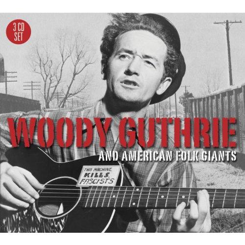 Woody Guthrie & American Folk Giants