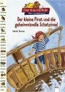 Der Bücherbär: Mein LeseBilderbuch: Der kleine Pirat und die geheimnisvolle Schatzinsel