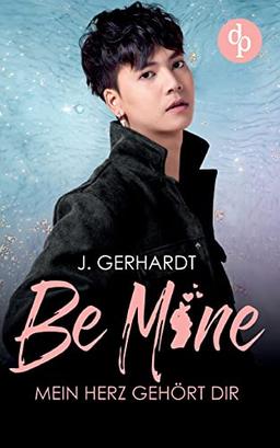 Be mine: Mein Herz gehört dir