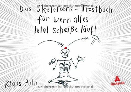 Das Skeletoons-Trostbuch für wenn alles total scheiße läuft