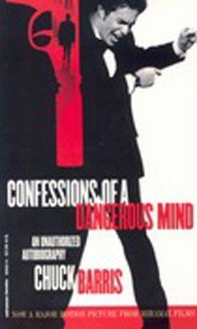 Confessions of a Dangerous Mind: An Unauthorized Autobiography