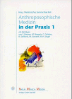 Anthroposophische Medizin in der Praxis