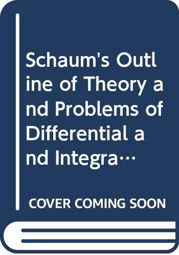 Schaum's Outline of Theory and Problems of Differential and Integral Calculus