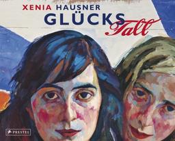 Xenia Hausner - GlücksFall