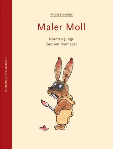 Maler Moll: Malung und Dichterei