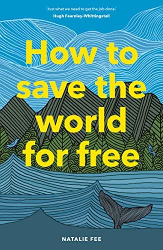 How to Save the World For Free